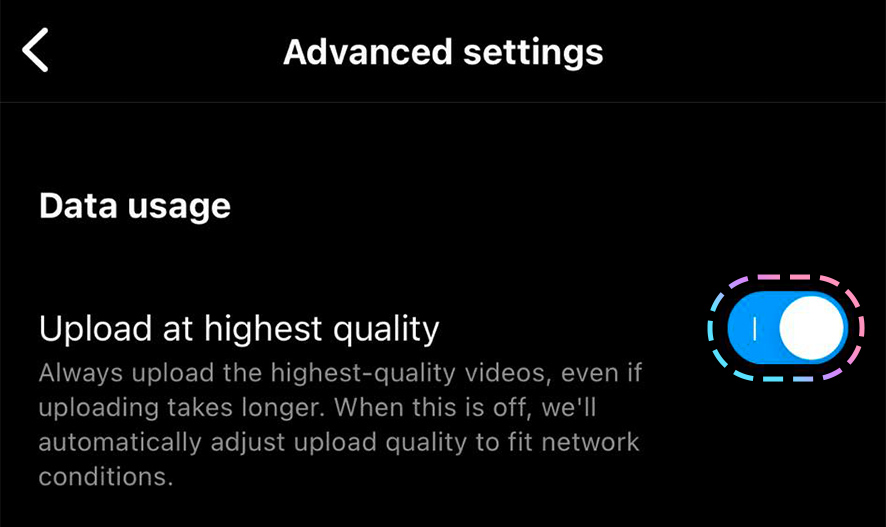 Instagram advanced settings for uploading highest quality