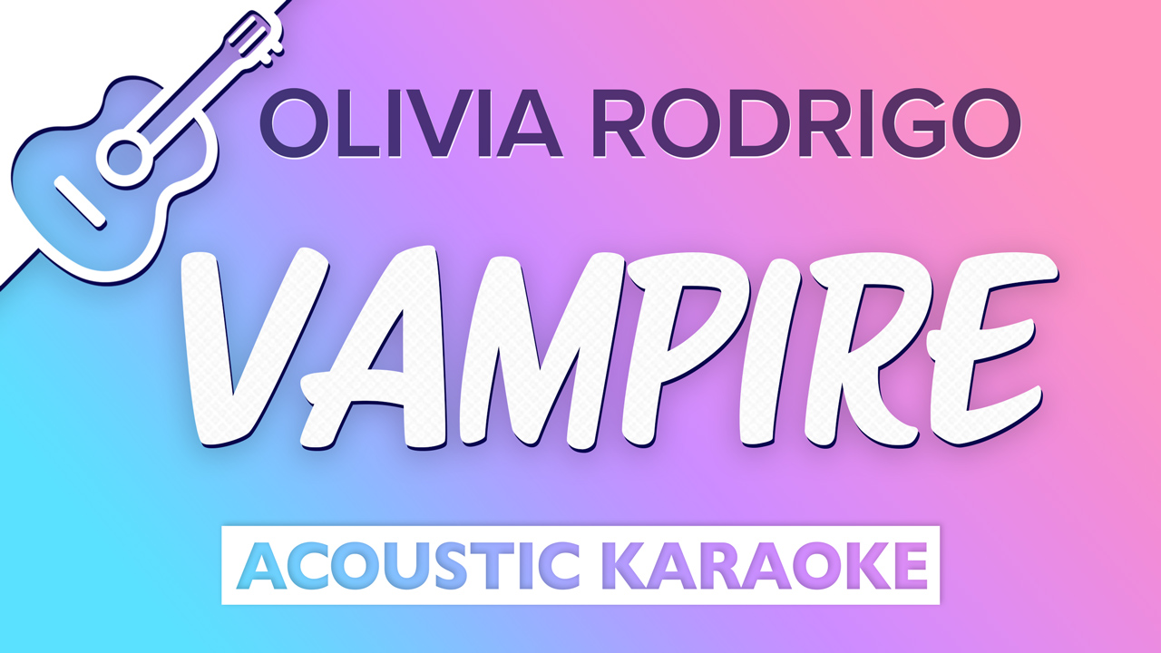 sing2guitar's acoustic karaoke version of Olivia Rodrigo's "Vampire"