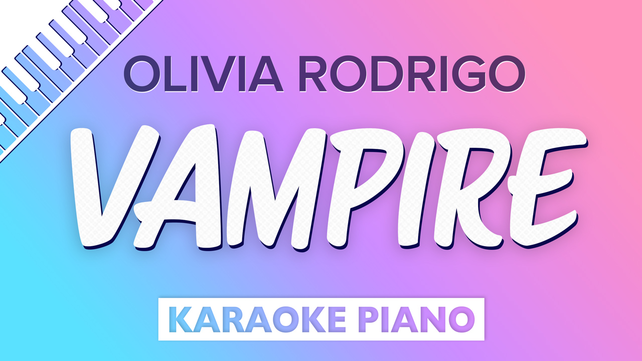 sing2piano's piano karaoke version of Olivia Rodrigo's "Vampire"